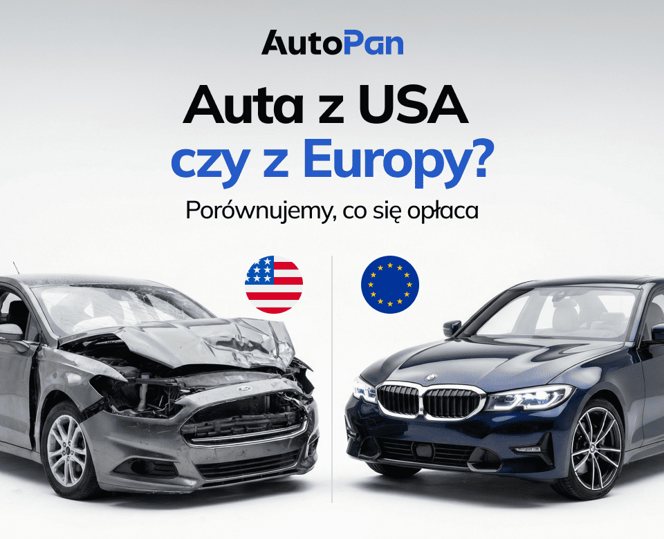 Auta z USA czy z Europy? Porównujemy, co się opłaca